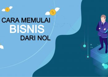 Cara Memulai Bisnis dari Nol