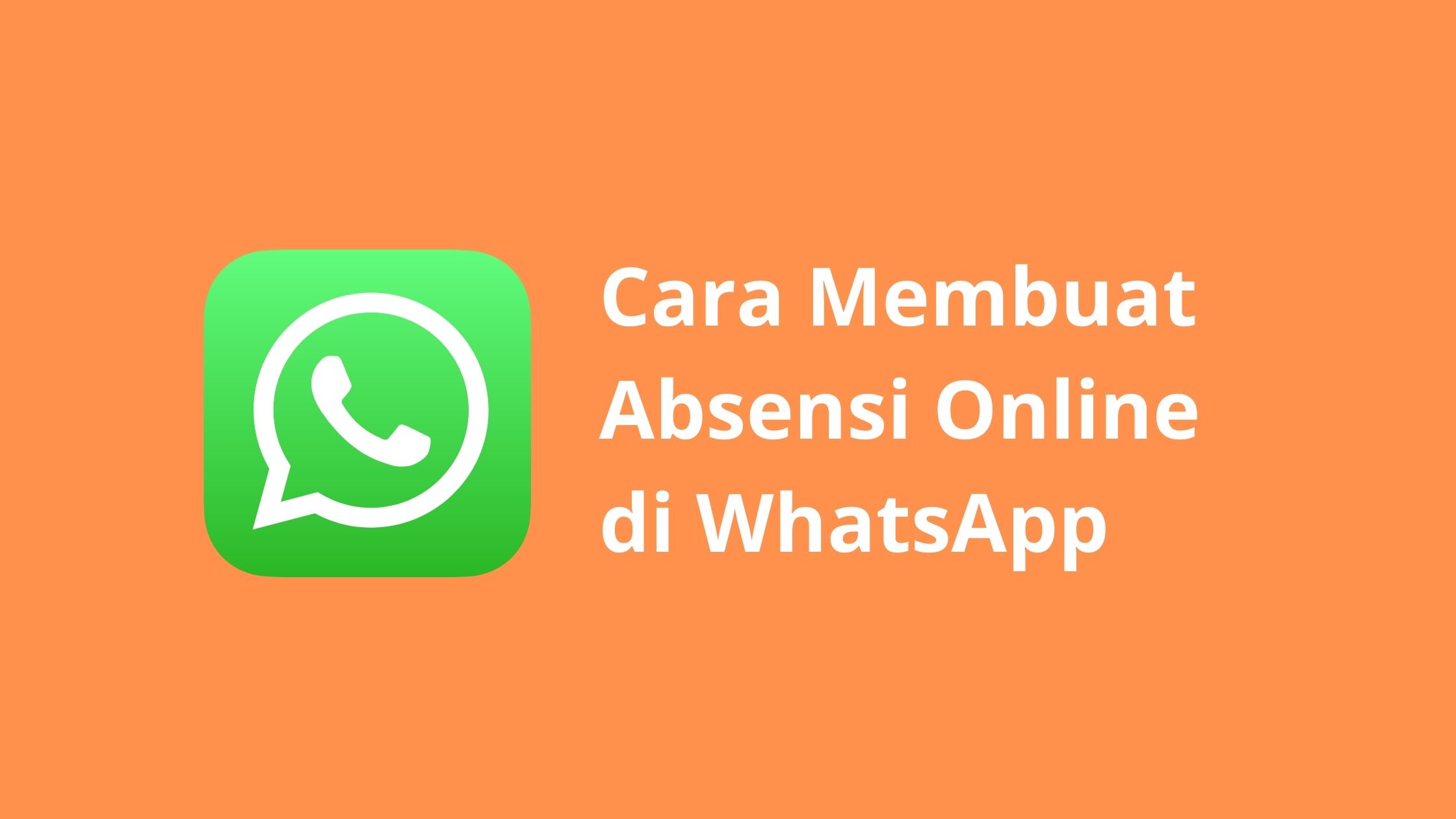 Cara membuat absensi online di Whatsapp