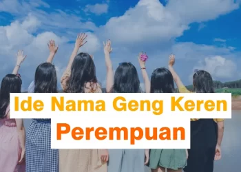 Nama Geng Keren untuk Perempuan