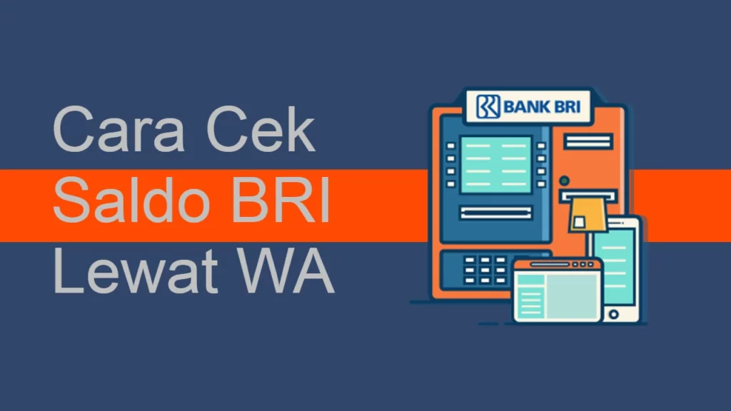 Cara Cek Saldo BRI Lewat WA